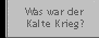 Kalter Krieg